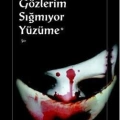 Gözlerim Sığmıyor Yüzüme