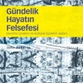 Gündelik Hayatın Felsefesi; Devrimci Praksis ve Kültürel Kuramın Kaderi