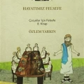 Hayatımız Felsefe; Çocuklar İçin Felsefe 8. Kitap