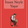 İnsan Neyle Yaşar