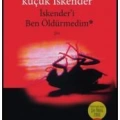 İskenderi Ben Öldürmedim