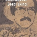 Karanlık Çağın Filizi Sezai Ekinci