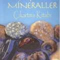 Kayaçlar ve Mineraller Çıkartma Kitabı