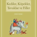 Kediler, Köpekler, Tavuklar ve Filler