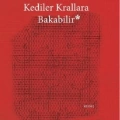 Kediler Krallara Bakabilir