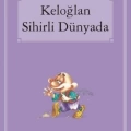 Keloğlan Sihirli Dünyada