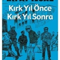 Kırk Yıl Önce Kırk Yıl Sonra