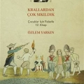 Krallardan Çok Sıkıldık; Çocuklar İçin Felsefe 12. Kitap