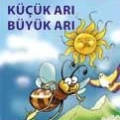 Küçük Arı Büyük Arı