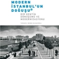 Modern İstanbulun Doğuşu; Bir Kentin Dönüşümü ve Modernizasyonu