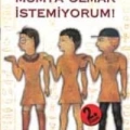 Mumya Olmak İstemiyorum!; Zamanda Gezinen Üç Kafadar