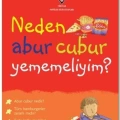 Neden Abur Cubur Yememeliyim?