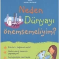 Neden Dünyayı Önemsemeliyim?