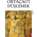 Ortaçağı Düşlemek