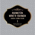 Rahmetün Miner- Rahman 1. Cilt; Kuran - ı Kerim Tefsiri