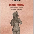 Sadece Anayız - Kadın Filozoflar 3. Kitap