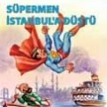 Süpermen İstanbula Düştü