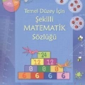 Temel Düzey İçin Şekilli Matematik Sözlüğü