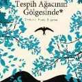 Tespih Ağacının Gölgesinde