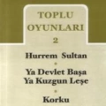 Toplu Oyunları 2; Hurrem Sultan - Ya Devlet Başa Ya Kuzgun Leşe - Korku