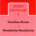 Toplu Oyunları 3; Giordano Bruno - Memleketim Memleketim