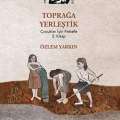 Toprağa Yerleştik; Çocuklar İçin Felsefe 3. Kitap