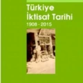 Türkiye İktisat Tarihi (1908-2015)