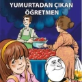 Yumurtadan Çıkan Öğretmen