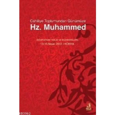 Cahiliyye Toplumundan Günümüze Hz. Muhammed
