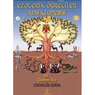 Ezoterik Öğretiler Ansiklopedisi Cilt 1; Tufandan Önce