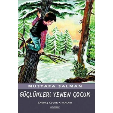 Güçlükleri Yenen Çocuk