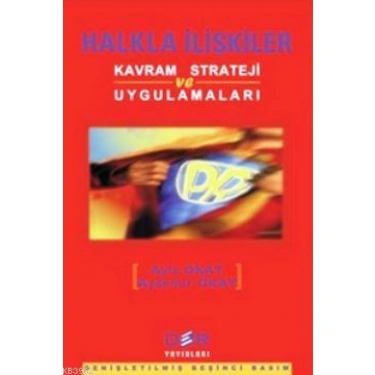Halkla İlişkiler; Kavram Strateji ve Uygulamaları