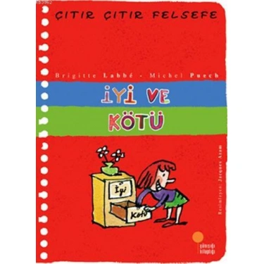 İyi ve Kötü; Çıtır Çıtır Felsefe 1