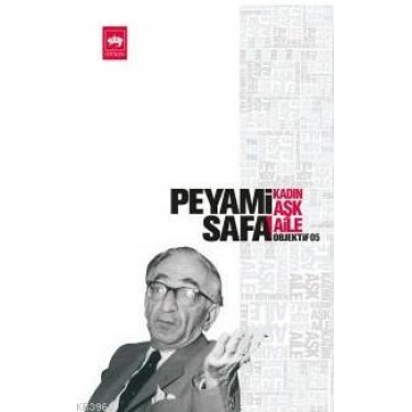 Kadın - Aşk - Aile; Objektif: 5