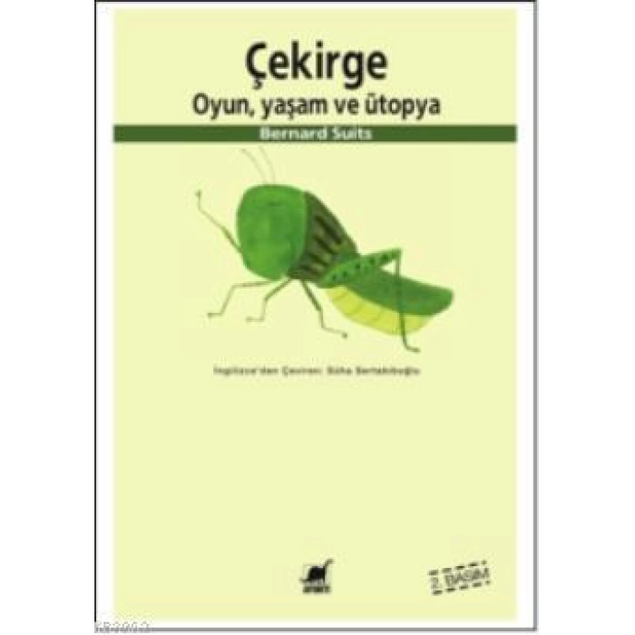 Çekirge; Oyun, Yaşam ve Ütopya