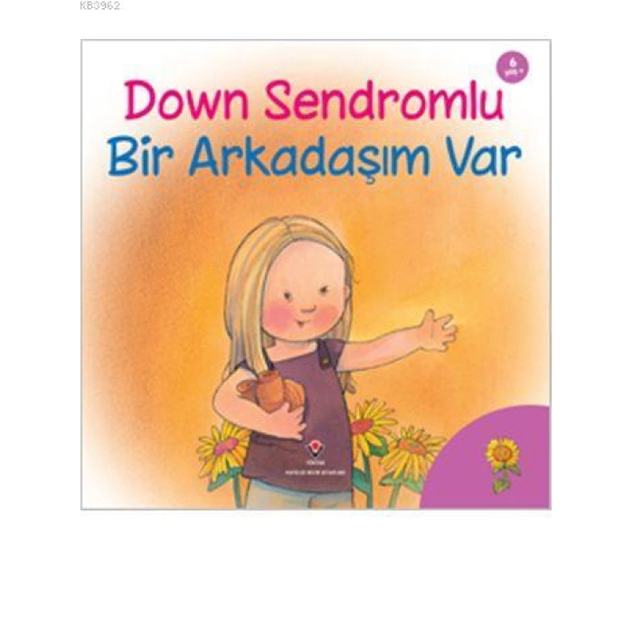 Down Sendromlu Bir Arkadaşım Var; 6+ yaş