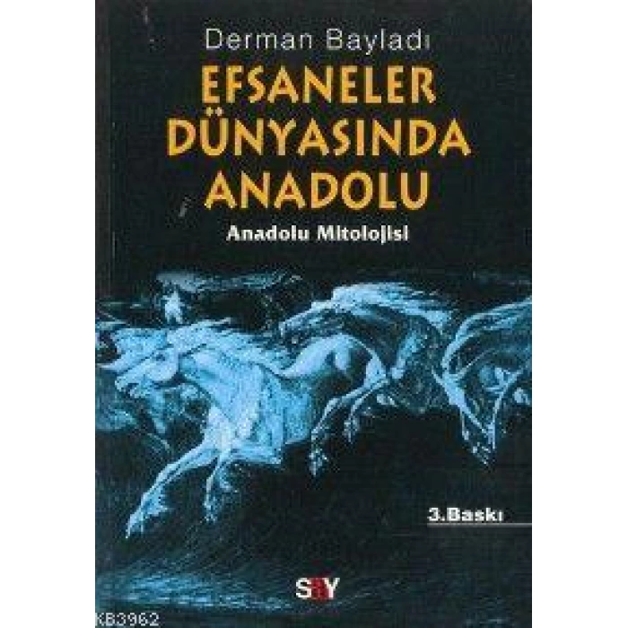 Efsaneler Dünyasında Anadolu; Anadolu Mitolojisi