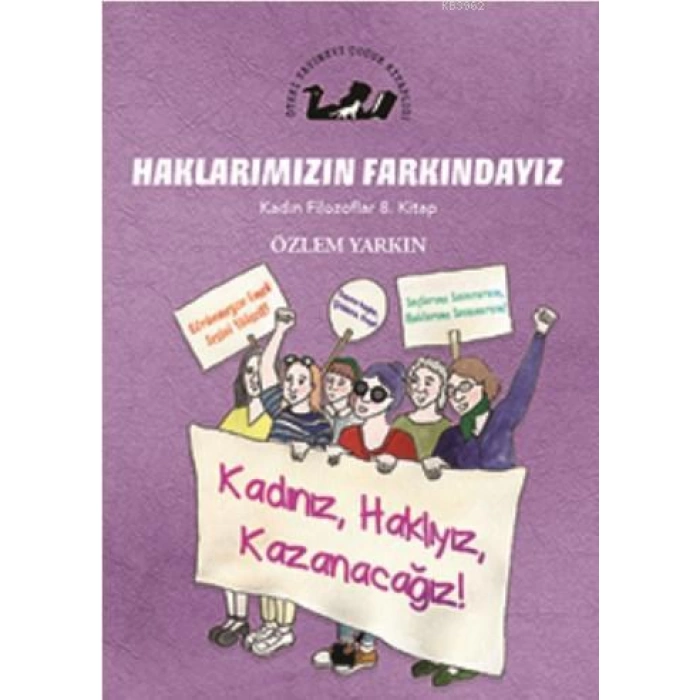 Haklarımızın Farkındayız - Kadın Filozoflar 8. Kitap