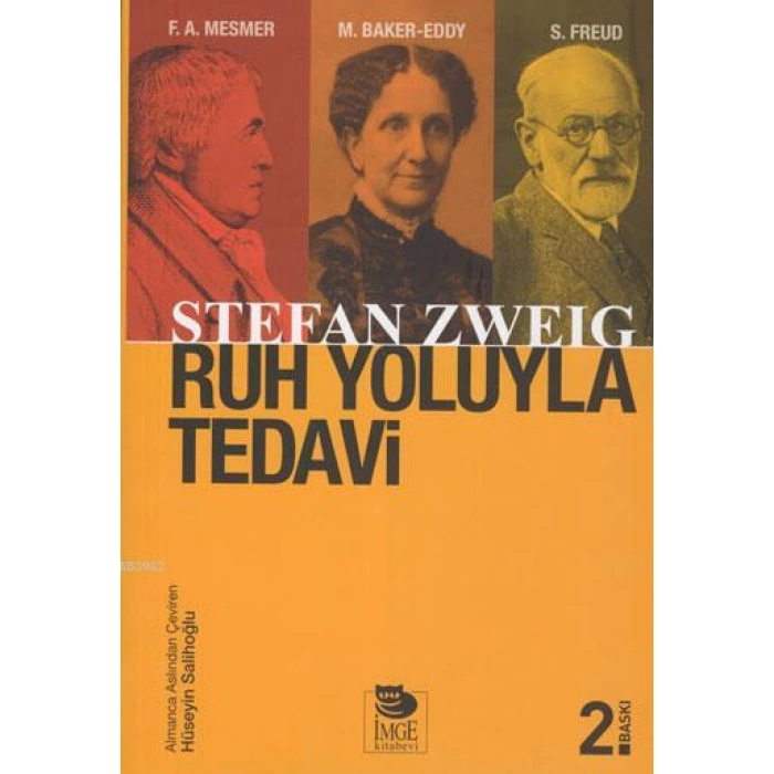 Ruh Yoluyla Tedavi; Franz Anton Mesmer  Mary Baker-Eddy  Sigmund Freud