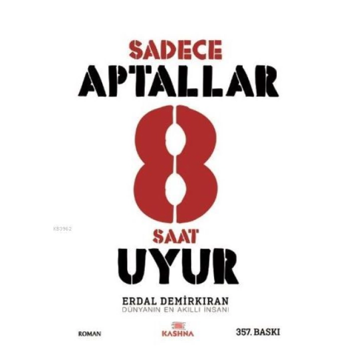 Sadece Aptallar 8 Saat Uyur