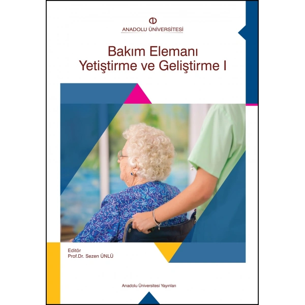 BAKIM ELEMANI YETİŞTİRME VE GELİŞTİRME I