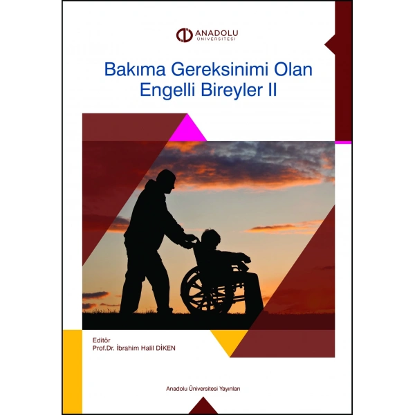 BAKIMA GEREKSİNİMİ OLAN ENGELLİ BİREYLER_II