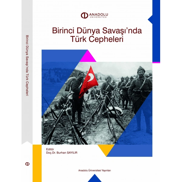 BİRİNCİ DÜNYA SAVAŞINDA TÜRK CEPHELERİ