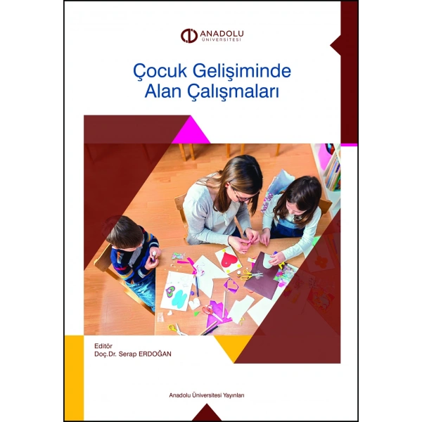 ÇOCUK GELİŞİMİNDE ALAN ÇALIŞMALARI