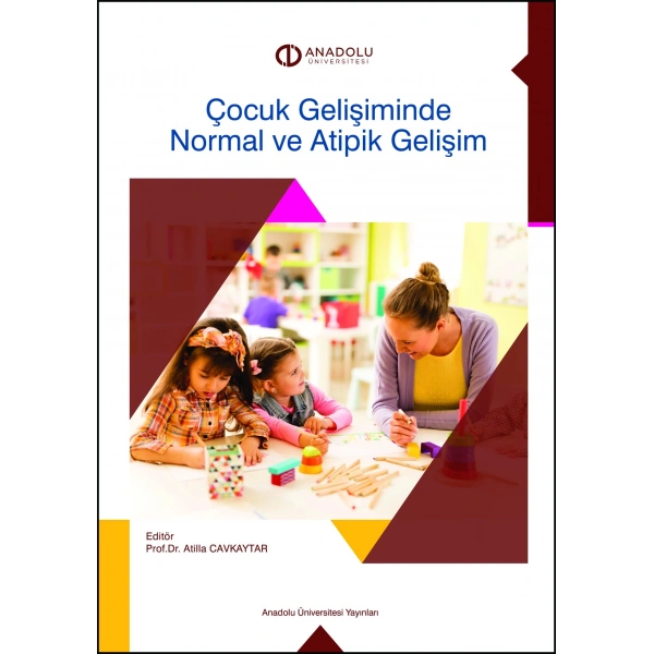 ÇOCUK GELİŞİMİNDE NORMAL VE ATİPİK GELİŞİM