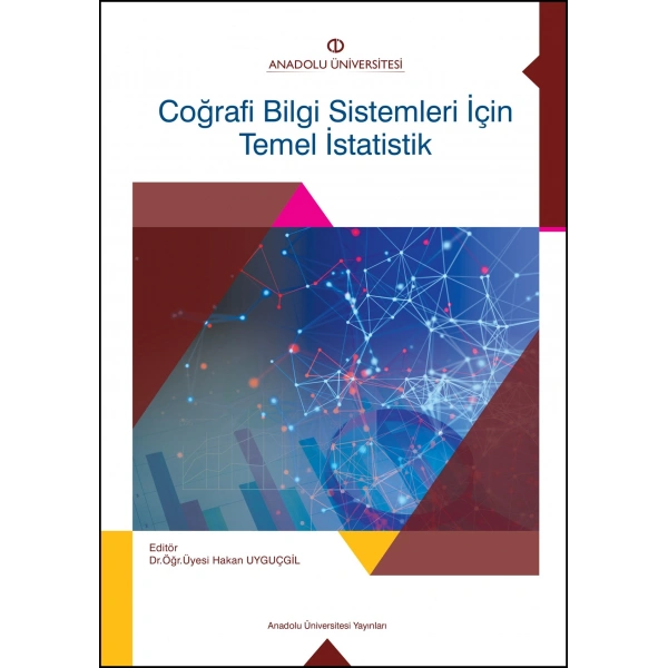 COĞRAFİ BİLGİ SİSTEMLERİ İÇİN TEMEL İSTATİSTİK