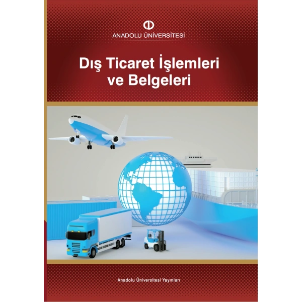 DIŞ TİCARET İŞLEMLERİ VE BELGELERİ