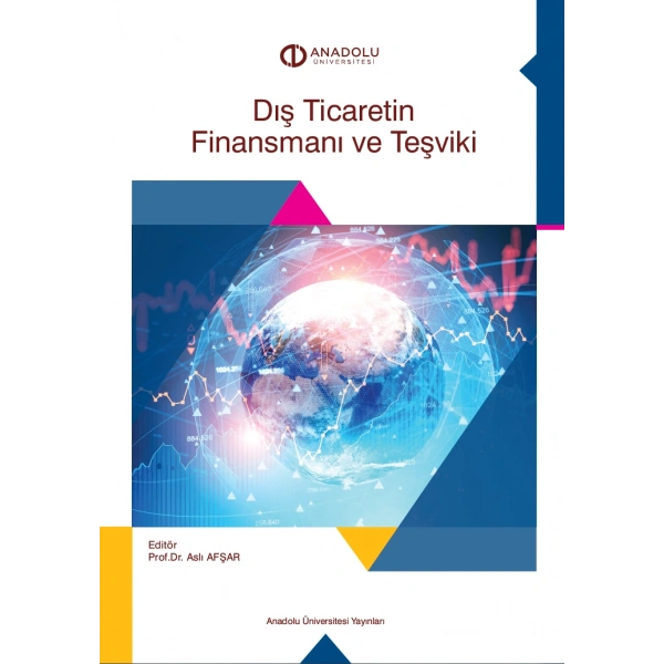 DIŞ TİCARETİN FİNANSMANI VE TEŞVİKİ