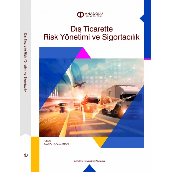 DIŞ TİCARETTE RİSK YÖNETİMİ VE SİGORTACİLIK