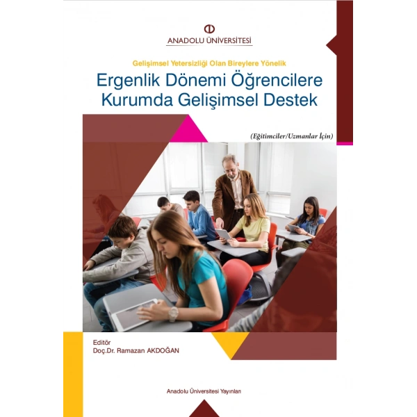 ERGENLİK DÖNEMİ ÖĞRENCİLERE KURUMDA GELİŞİMSEL DESTEK (EĞİTİMCİLER/UZMANLAR İÇİN)